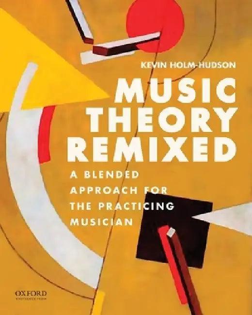 Music Theory Remixed (English, Kevin Holm-Hudson)