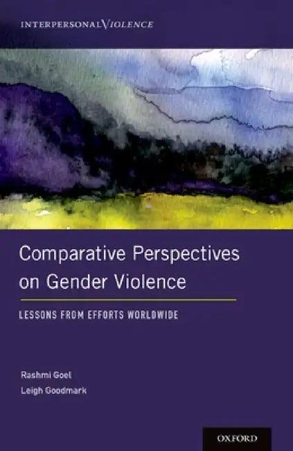 Comparative Perspectives on Gender Violence (English, Rashmi Goel | Leigh Goodmark)