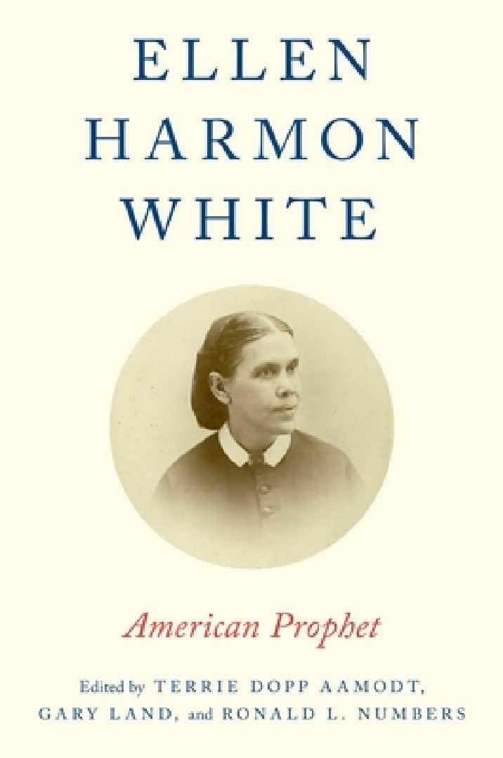Ellen Harmon White (English, Terrie Dopp Aamodt | Gary Land | Ronald L. Numbers)