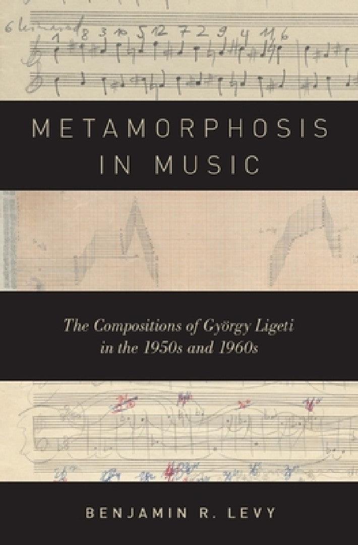 Metamorphosis in Music (English, Benjamin R. Levy)