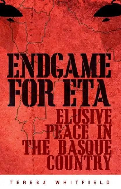 Endgame for ETA (English, Teresa Whitfield)