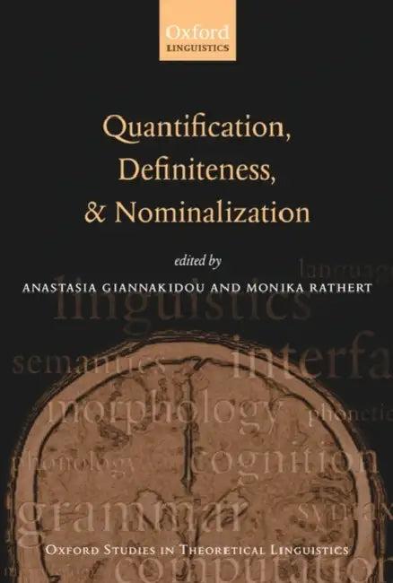 Quantification, Definiteness, and Nominalization (English, Anastasia Giannakidou | Monika Rathert)