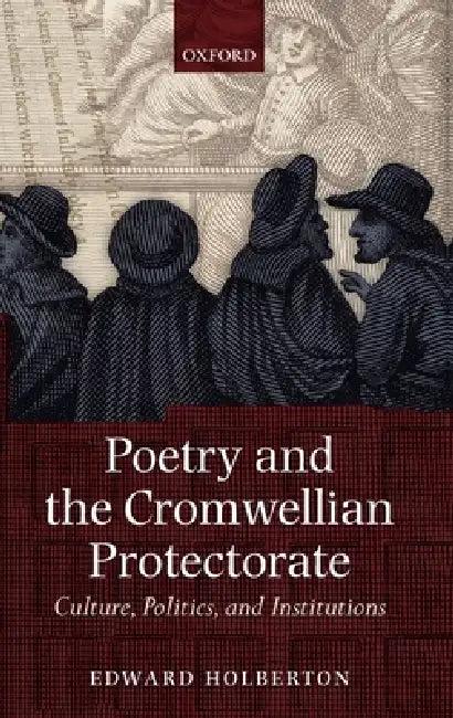 Poetry and the Cromwellian Protectorate (English, Edward Holberton)
