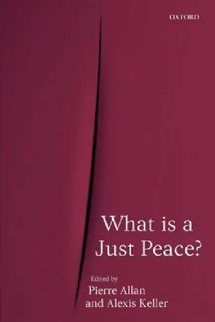 What Is a Just Peace? (English, Pierre Allan | Alexis Keller)