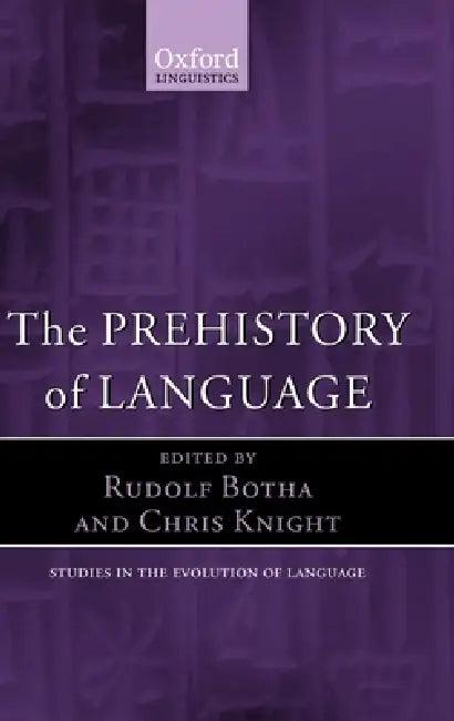 The Prehistory of Language (English, Rudolf Botha | Chris Knight)