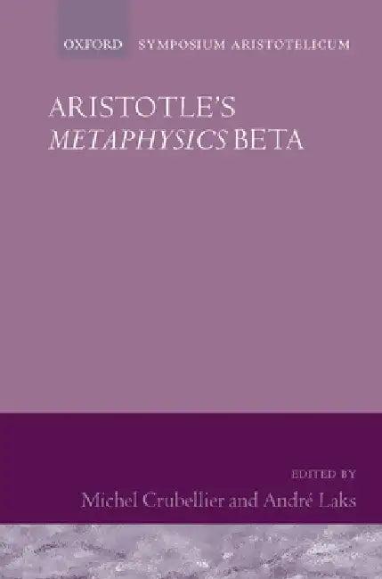 Aristotle's Metaphysics Beta (English, Michel Crubellier | Andre Laks)