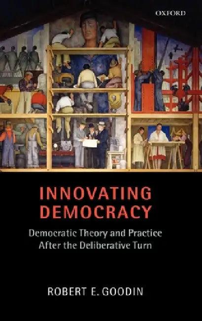 Innovating Democracy (English, Robert E. Goodin)