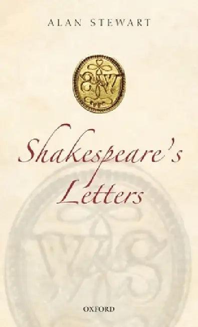 Shakespeare's Letters (English, Alan Stewart)