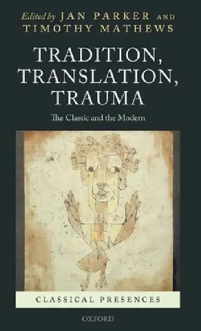 Tradition, Translation, Trauma (English, Jan Parker | Timothy Mathews)