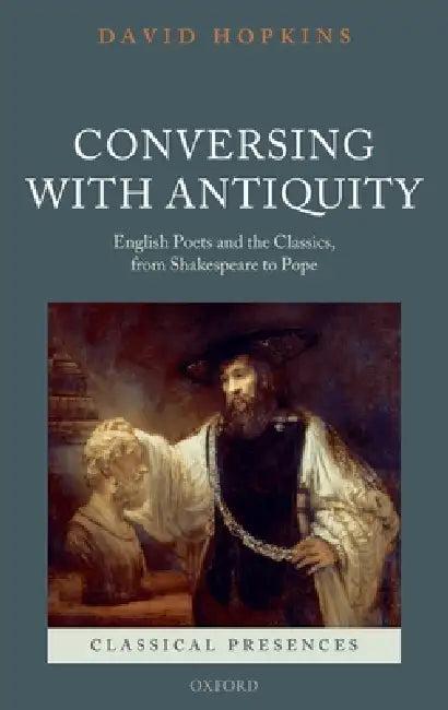 Conversing with Antiquity (English, David Hopkins)