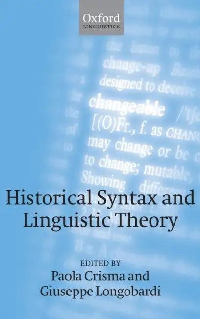 Historical Syntax and Linguistic Theory (English, Paola Crisma | Giuseppe Longobardi)
