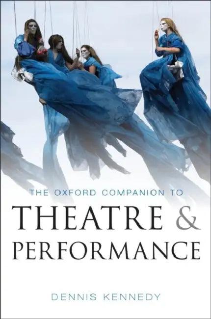 Oxford Companion to Theatre and Performance (English, Dennis Kennedy)