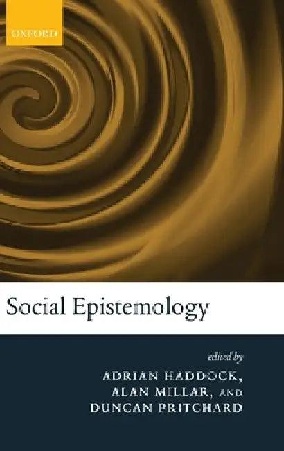 Social Epistemology (English, Adrian Haddock | Alan Millar | Duncan Pritchard)