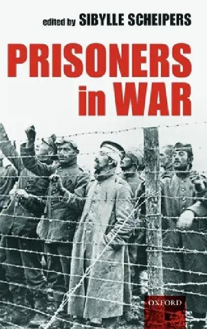 Prisoners in War (English, Sibylle Scheipers)