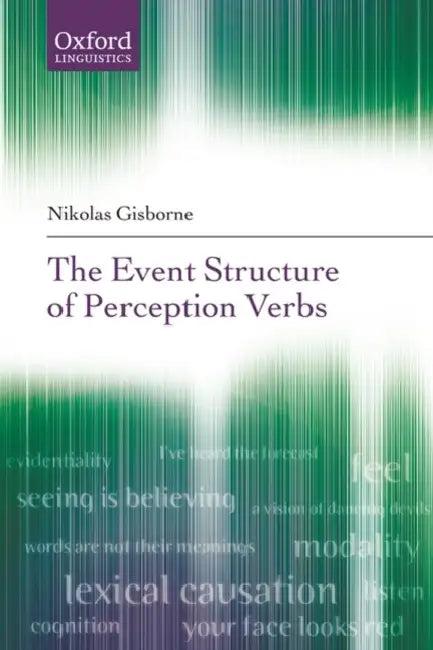 The Event Structure of Perception Verbs (English, Nikolas Gisborne)