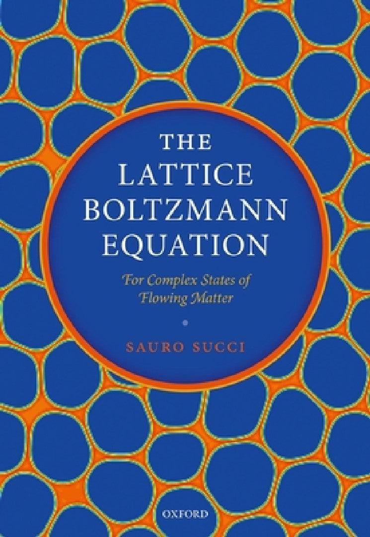 The Lattice Boltzmann Equation (English, Sauro Succi)