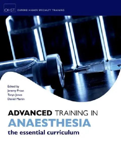 Advanced Training in Anaesthesia (English, Jeremy Prout | Tanya Jones | Daniel Martin)