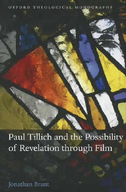 Paul Tillich and the Possibility of Revelation Through Film (English, Jonathan Brant)