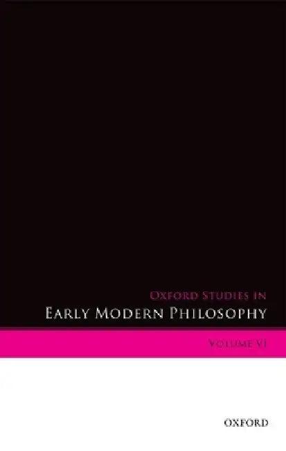 Oxford Studies in Early Modern Philosophy (English, Daniel Garber | Donald Rutherford)