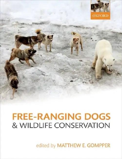 Free-Ranging Dogs and Wildlife Conservation (English, Matthew E. Gompper)
