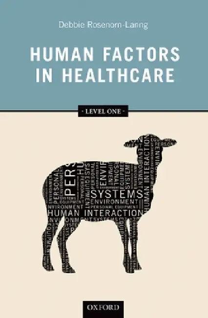 Human Factors in Healthcare, Level One (English, Debbie Rosenorn-Lanng)