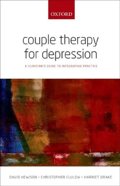 Couple Therapy for Depression (English, David Hewison | Christopher Couple Psychothe Clulow | Harriet Drake)