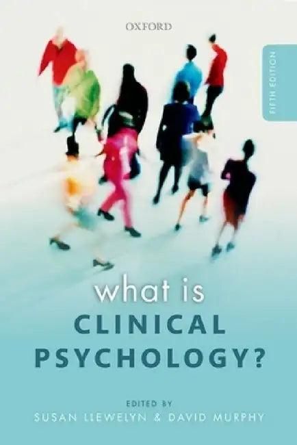 What Is Clinical Psychology? (English, Susan Llewelyn | David J. Murphy)