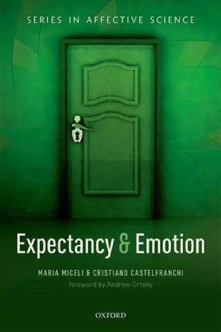 Expectancy and Emotion (English, Maria Miceli | Cristiano Castelfranchi)