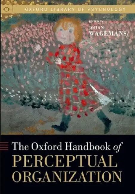 Oxford Handbook of Perceptual Organization (English, Johan Wagemans)