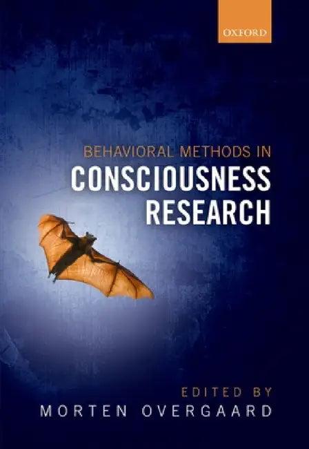 Behavioural Methods in Consciousness Research (English, Morten Overgaard)