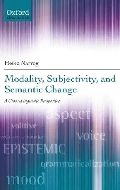 Modality, Subjectivity, and Semantic Change (English, Heiko Narrog)