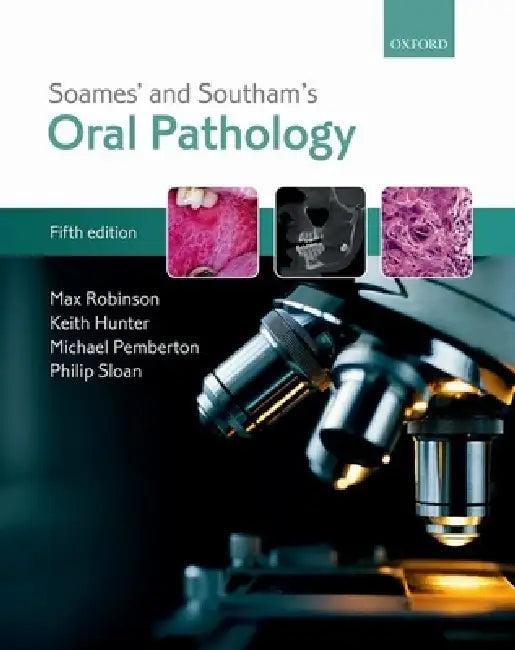 Soames' & Southam's Oral Pathology (English, Max Robinson | Keith Hunter | Michael Pemberton)
