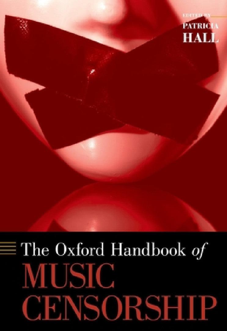 Oxford Handbook of Music Censorship (English, Patricia Hall)