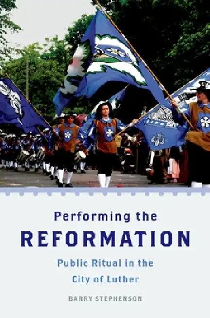 Performing the Reformation (English, Barry Stephenson | Stephenson Barry)