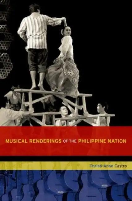 Musical Renderings of the Philippine Nation (English, Christi-Anne Castro)