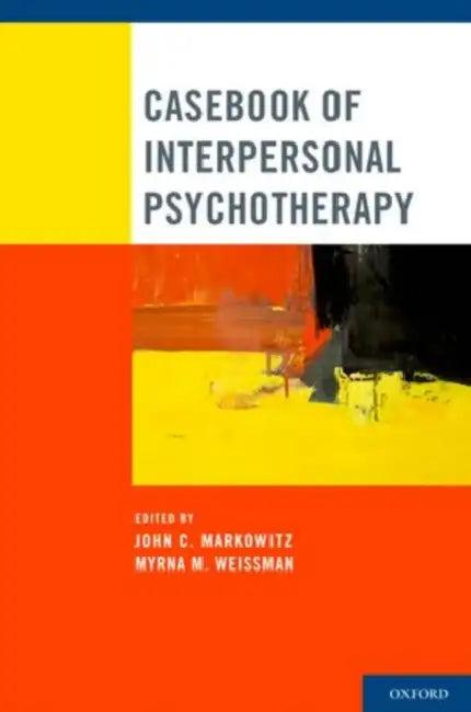Casebook of Interpersonal Psychotherapy (English, John C. Markowitz | Myrna M. Weissman)