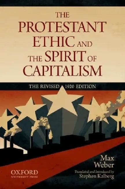 Protestant Ethic and the Spirit of Capitalism (Revised 1920) (English, Max Weber | Stephen Kalberg)