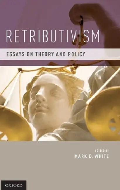 Retributivism (English, Mark D. White)