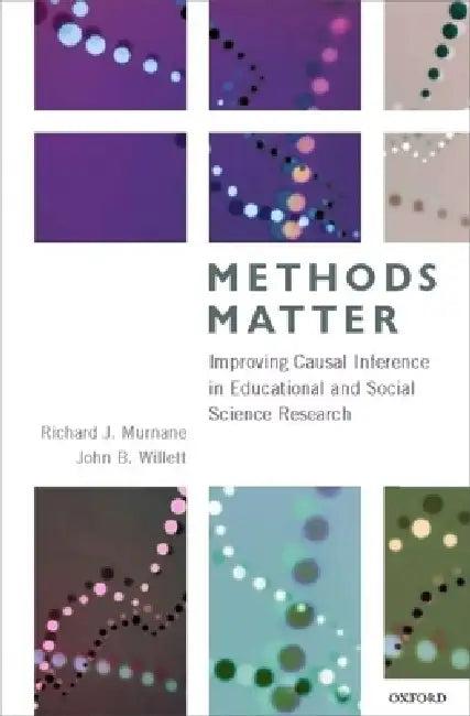 Methods Matter (English, Richard J. Murnane | John B. Willett)