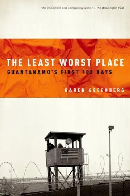 The Least Worst Place (English, Karen Greenberg)