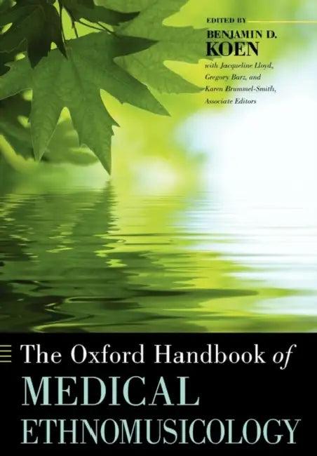 The Oxford Handbook of Medical Ethnomusicology (English, Benjamin Koen | Jacqueline Lloyd | Gregory Barz)