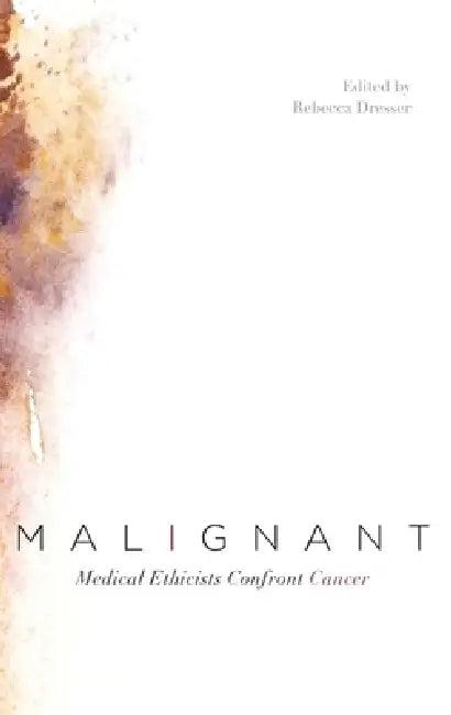 Malignant (English, Rebecca Dresser)