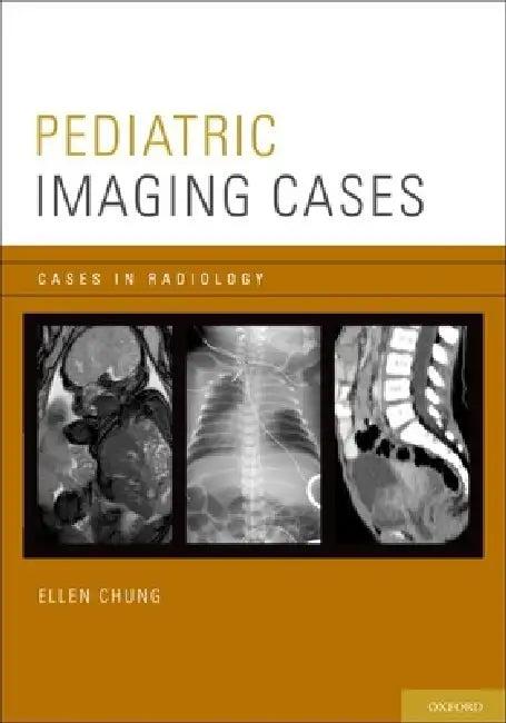 Pediatric Imaging Cases (English, Ellen Chung)