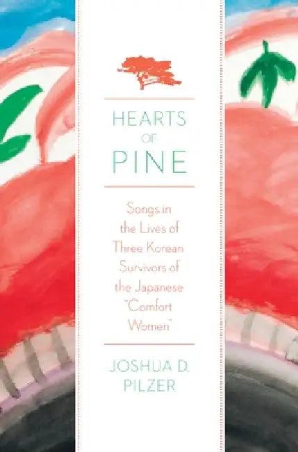 Hearts of Pine (English, Joshua D. Pilzer)