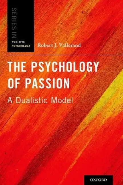 Psychology of Passion (English, Robert J. Vallerand)
