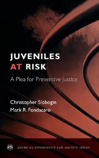 Juveniles at Risk (English, Christopher Slobogin | Mark R. Fondacaro)