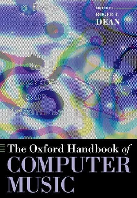 The Oxford Handbook of Computer Music (English, Roger T. Dean)