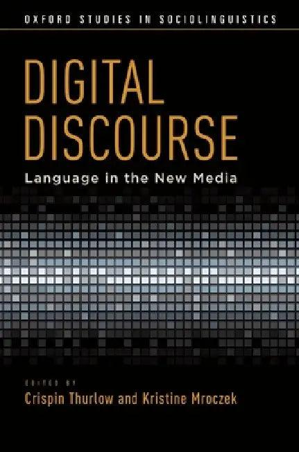 Digital Discourse (English, Crispin Thurlow | Kristine Mroczek)