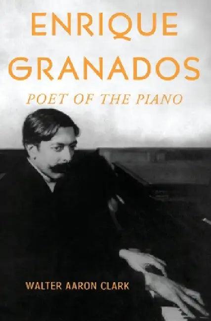 Enrique Granados (English, Walter Aaron Clark)