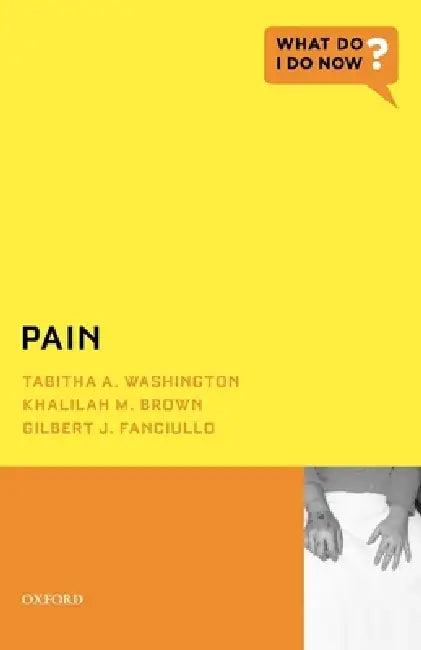 Pain (English, Tabitha A. Washington | Khalilah M. Brown | Gilbert J. Fanciullo)